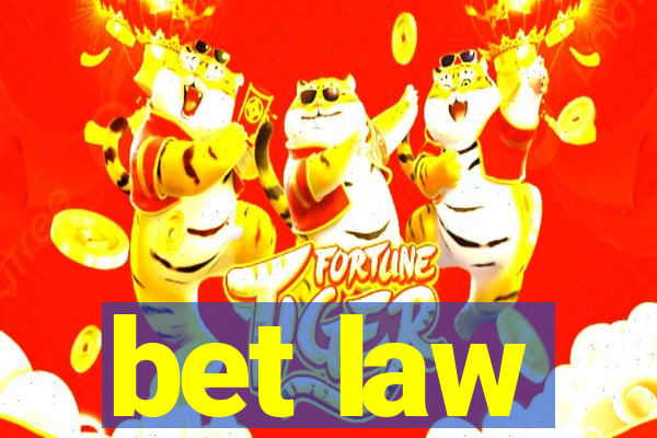 bet law